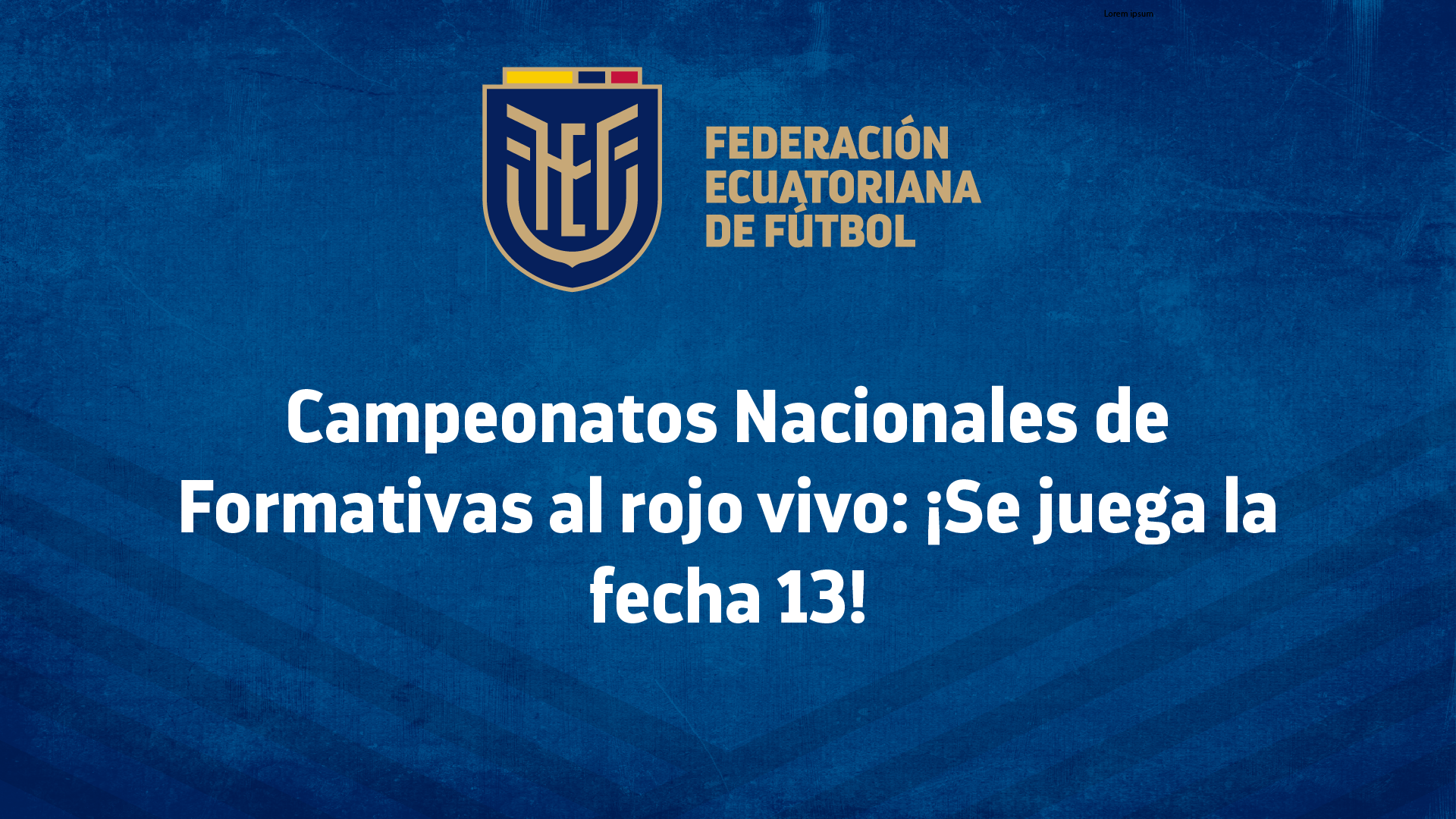 Campeonatos Nacionales de Formativas al rojo vivo: ¡Se juega la fecha 13!